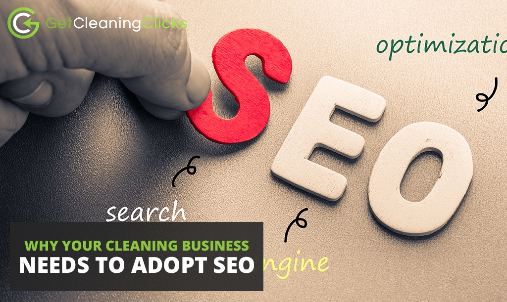 Why Your Cleaning Business Needs to Adopt SEO?