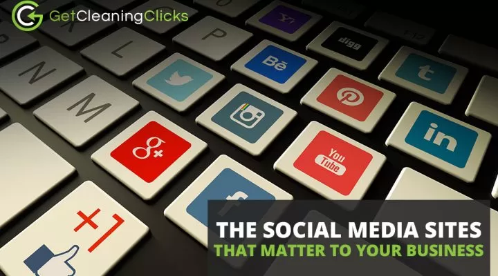 The Social Media Sites that Matter to Your Business