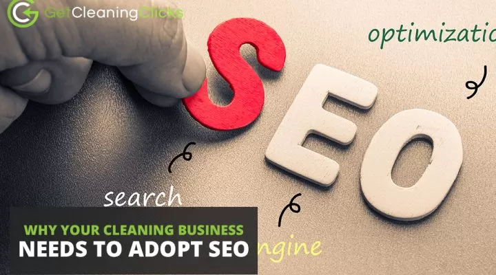 Why Your Cleaning Business Needs to Adopt SEO?