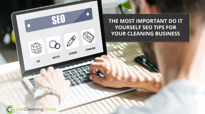The Most Important Do It Yourself SEO Tips For Your Cleaning Business