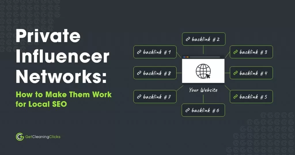 Get Cleaning Clicks - Private Influencer Networks How to Make Them Work for Local SEO